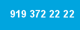 919 372 22 22